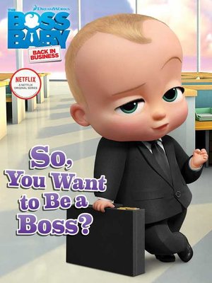 cover image of So, You Want to Be a Boss?